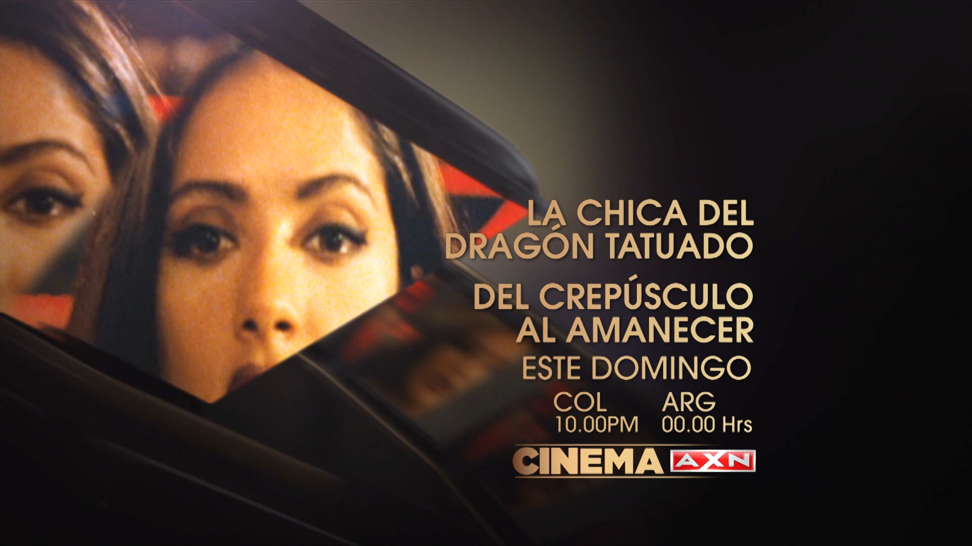 CINEMA AXN – CAP DOBLE – LA CHICA DEL DRAGON TATUADO – DEL CREPUSCULO AL AMANECER