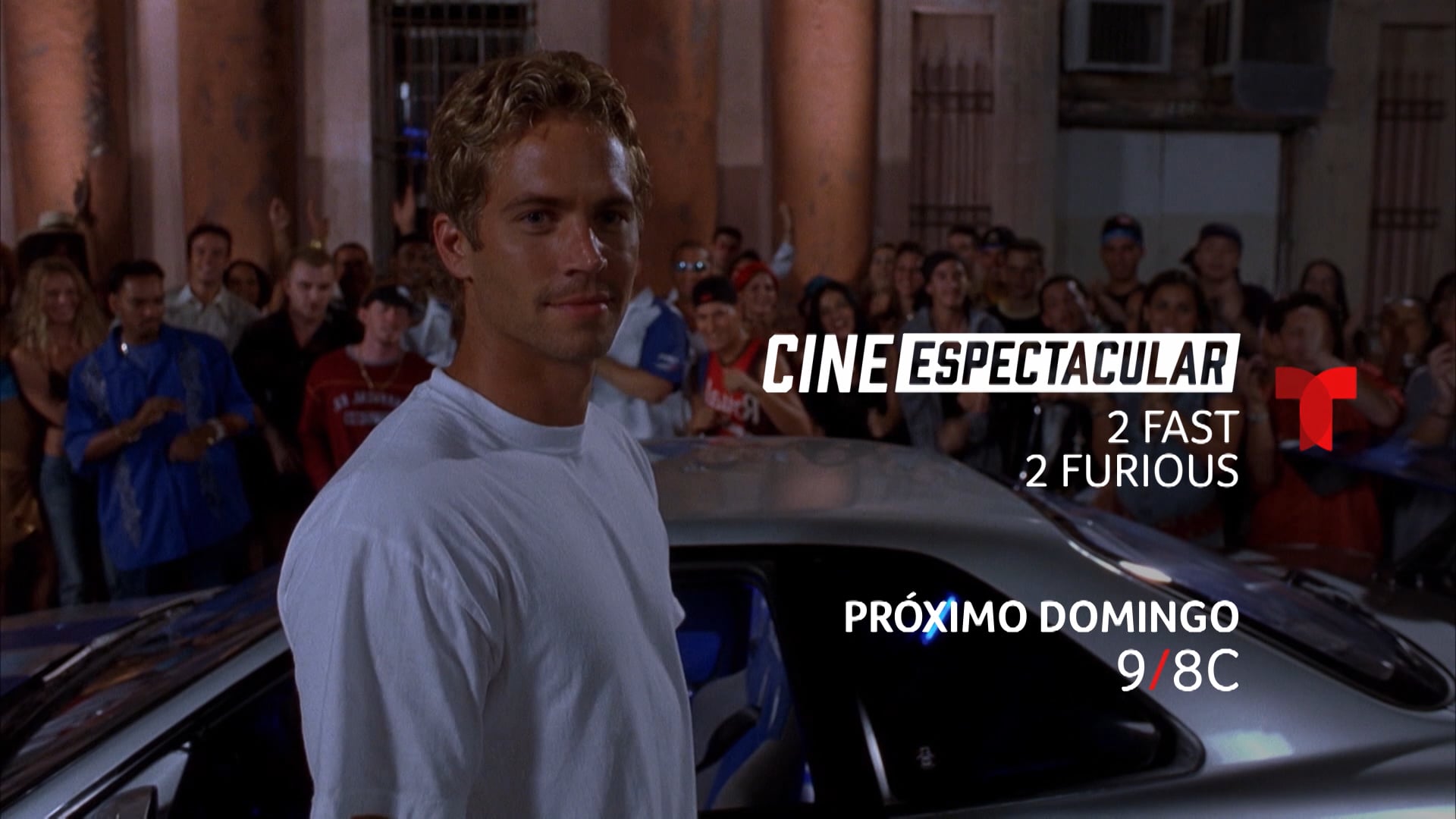 CINE ESPECTACULAR: 2 FAST 2 FURIOUS – TUNE-IN